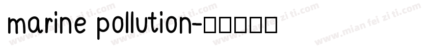 marine pollution字体转换